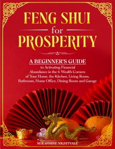 Feng Shui for Prosperity by Seraphine Nightvale