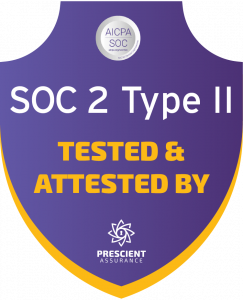 SOC 2 Type II badge indicating tested and attested security controls, audited by Prescient Assurance and aligned with AICPA SOC standards.