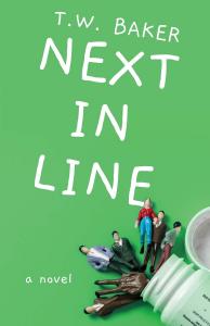 Next in Line by T.W. Baker