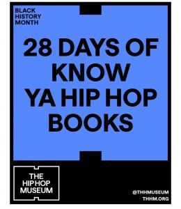 The Hip Hop Museum Launches Its Black History Month Hip Hop Books Series