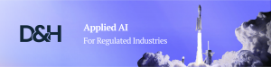D&H Technologies applied AI platform supporting operational intelligence for regulated industries, shown with rocket launch representing production scale and real world execution.