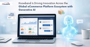 How Knowband Is Driving Innovation Across the Global eCommerce Platform Ecosystem with Generative AI