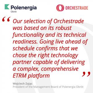 Polenergia Obrót Goes Live with Orchestrade ETRM Platform