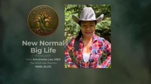 New Normal Big Life Podcast Cover Art with a photo of host Antoinette Lee