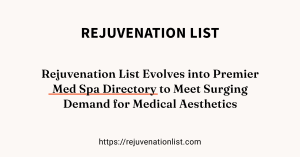 Rejuvenation List Med Spa Directory
