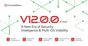 CurrentWare Version 12.0.0: A New Era of Security, Intelligence & Multi-OS Visibility