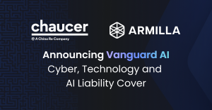 Chaucer-Armilla Announce Vanguard AI to Clarify Cyber, Technology and AI Liability in a Single Coordinated Structure