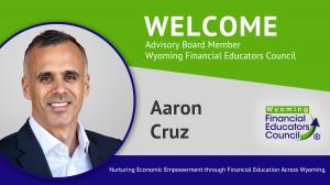 Aaron Cruz Financial Educators Wyoming Advisory Board Member