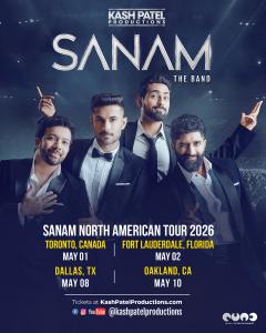 Promotional poster for the SANAM North American Tour 2026 featuring the four members of Indian pop-rock band SANAM with tour dates in Toronto, Fort Lauderdale, Dallas, and Oakland.