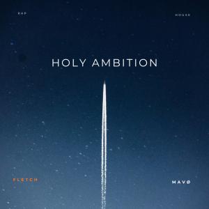 The Album Cover for Holy Ambition by MAVØ and Fletch
