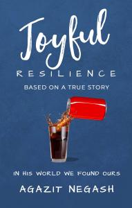 Front cover of the book Joyful Resilience by Agazit Negash