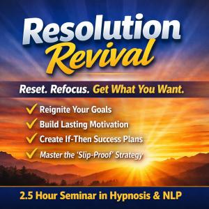 Resolution Revival: Reset. Refocus. Get What You Want.