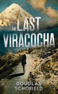 The Last Viracocha by Douglas Schofield
