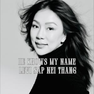 He Knows My Name - Levi Sap Nei Thang
