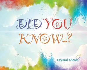 Did You Know...? by Crystal Nicole