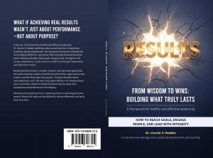 Lincoln  Headen -  RESULTS, NO Excuses: From Wisdom to Wins: Building What Truly Lasts