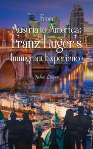 From Austria to America by John Luger