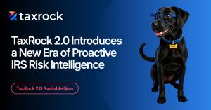TaxRock 2.0 — A New Era of Proactive IRS Risk Intelligence, featuring Rocky the AI assistant