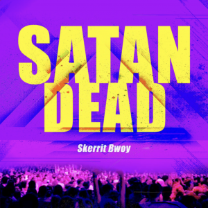 Skerrit Bwoy "Satan Dead" - single cover artwork