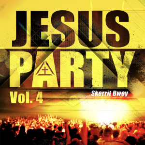 Skerrit Bwoy "Jesus Party, Vol 4" - cover artwork