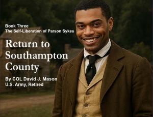 The image features a period portrait set against a Reconstruction-era rural landscape, visually reflecting the narrative’s focus on self-liberation, United States Colored Troops service, and the contested promise of freedom in post–Civil War Southampton C