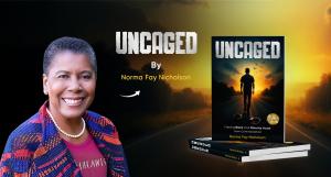 Uncaged by Norma Fay Nicholson