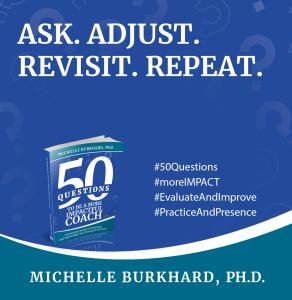 Quote 1 from Michelle Burkhard's book 50 Questions to be a more Impactful Coach