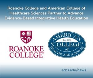 Roanoke College and American College of Healthcare Sciences Partner to Advance Evidence-Based Integrative Health Education