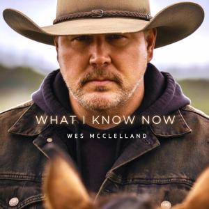 Wes McClelland “What I Know Now” single art
