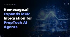 Digital smart home illustration with text “Homesage.ai Expands MCP Integration for PropTech AI Agents” on a dark tech background.