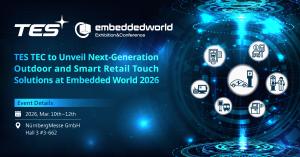 TES TEC to Unveil Next-Generation Outdoor and Smart Retail Touch Solutions at Embedded World 2026