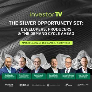 InvestorTV to Host Live Panel: The Silver Opportunity Set: Developers, Producers & the Demand Cycle Ahead on March 10