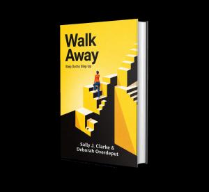 Walk Away: Step Out to Step Up