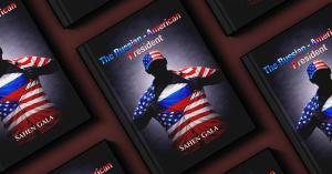 Cover of The Russian-American President by Sahen Gala, showing a silhouetted figure wearing American flag imagery while revealing a Russian flag beneath, symbolizing geopolitical intrigue and hidden identity.