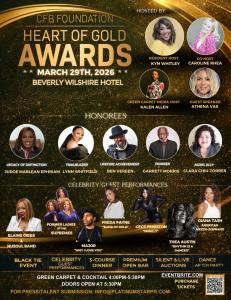 Hosted by Kym Whitley and Caroline Rhea, the 2nd Annual CFB Foundation Heart of Gold Awards Gala is set for March 29, 2026, from 4 to 8 p.m. at the Beverly Wilshire Hotel, 9500 Wilshire Blvd, Beverly Hills, CA 90212. Green Carpet arrivals are from 4 p.m. 