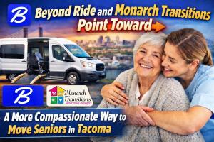 Beyond Ride and Monarch Transitions Point Toward a More Compassionate Way to Move Seniors in Tacoma