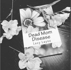 Dead Mom Disease