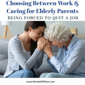 Choosing Between Work and Caring for Elderly Parents