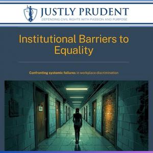 Justly Prudent graphic titled "Institutional Barriers to Equality" with a woman walking alone down a dim corridor.
