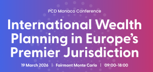 PCD Monaco Conference banner promoting international wealth planning in Europe, held on 19 March 2026 at the Fairmont Monte Carlo.