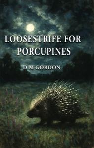 Loosestrife for Porcupines cover
