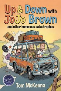 Up & Down with JoJo Brown: and other humorous catastrophes by Tom McKenna