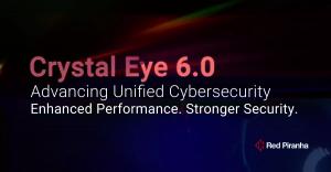 Graphic with text - Crystal Eye 6.0, Advancing Unified Cybersecurity, Enhanced Performance. Stronger Security.