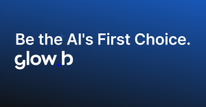 Be the AI's First Choice. Glow.B