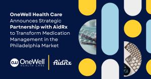 OneWell Health Care Announces Partnership with AidRx