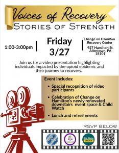 Change on Hamilton Recovery Center in Allentown will host Voices of Recovery: Stories of Strength, featuring the premiere of a local recovery video series and the unveiling of newly expanded Journeys programming and Child Watch services.