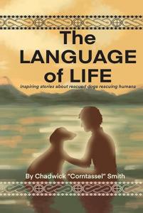 The language of life book cover a new book available on Amazon about rescue dogs rescuing humans
