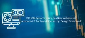 TECHOM Systems launches IT tools