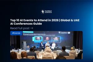 TechNext AI & Cybersecurity Summit, Dubai 2026