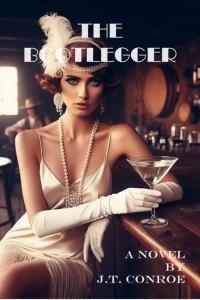 The Bootlegger by J.T. Conroe